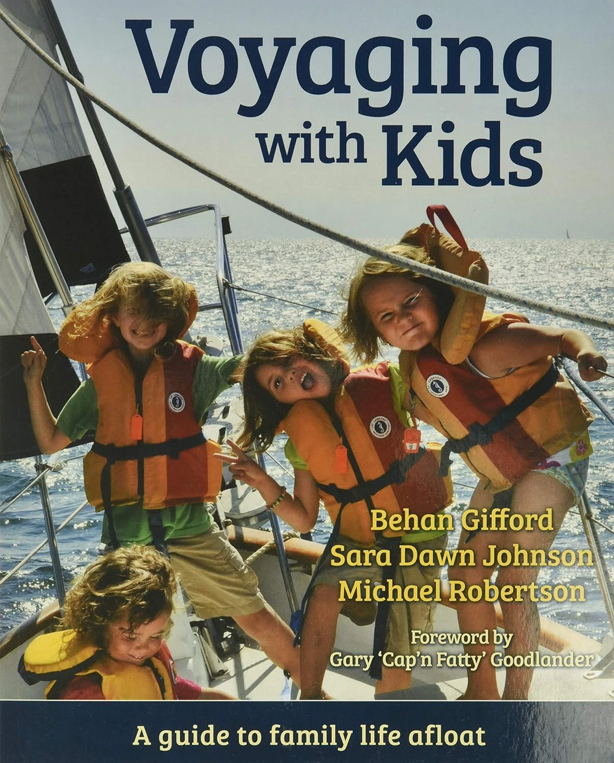 Voyaging With Kids - A Guide to Family Life Afloat